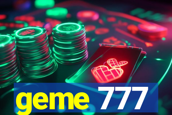 geme 777